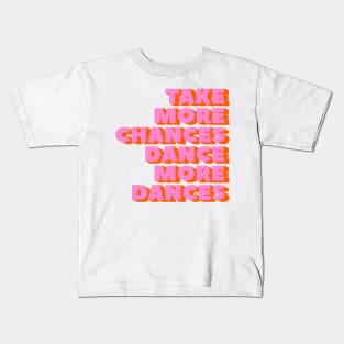 Dance more dances - typography Kids T-Shirt